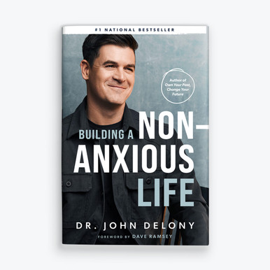 New! Building a Non-Anxious Life