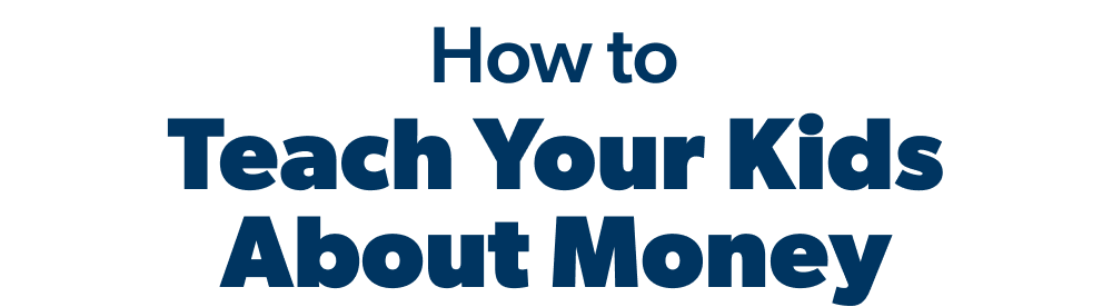 How To Teach Your Kids About Money